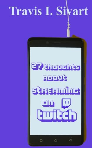 Stock image for 27 Thoughts About Streaming on Twitch for sale by GreatBookPrices