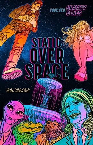 Stock image for Static Over Space: Gravity and Lies for sale by Redux Books