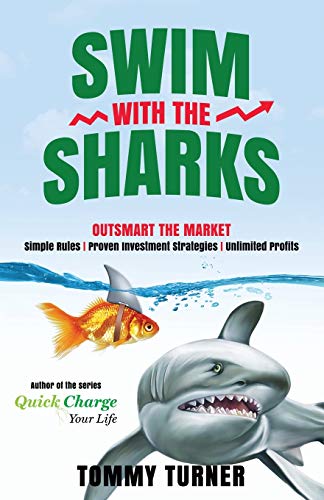 Stock image for Swim with the Sharks: Outsmart The Market for sale by Bahamut Media