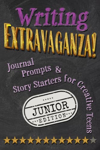 Stock image for Writing Extravaganza!: Journal Prompts & Story Starters for Creative Teens, Junior Edition for sale by ThriftBooks-Dallas
