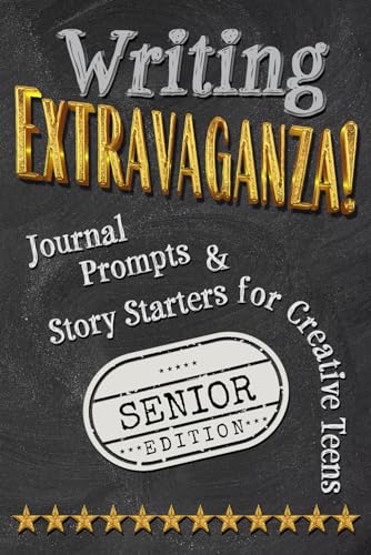 Beispielbild fr Writing Extravaganza!: Journal Prompts & Story Starters for Creative Teens, Senior Edition zum Verkauf von SecondSale