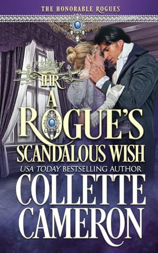 Stock image for A Rogue's Scandalous Wish: A Historical Regency Romance (The Honorable Rogues®) for sale by HPB-Ruby
