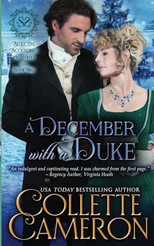 Stock image for A December with a Duke: A Regency Romance (Seductive Scoundrels) for sale by Once Upon A Time Books