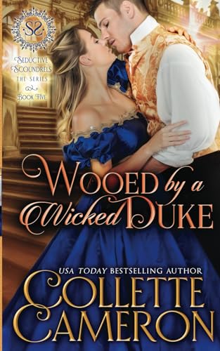 Stock image for Wooed by a Wicked Duke: A Regency Romance: A Sweet Regency Historical Romance: 5 (Seductive Scoundrels) for sale by WorldofBooks