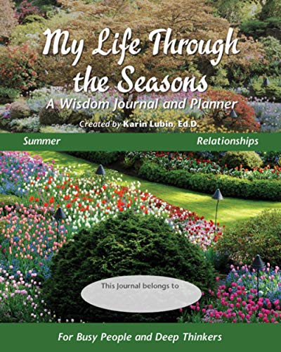 Stock image for My Life Through the Seasons, A Wisdom Journal and Planner: Summer - Relationships (Seasonal Wisdom Journal) for sale by Lucky's Textbooks