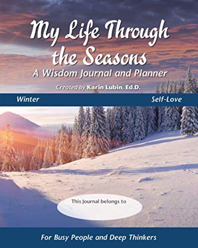 Stock image for My Life Through the Seasons, A Wisdom Journal and Planner: Winter (Seasonal Wisdom Journal) for sale by Big River Books