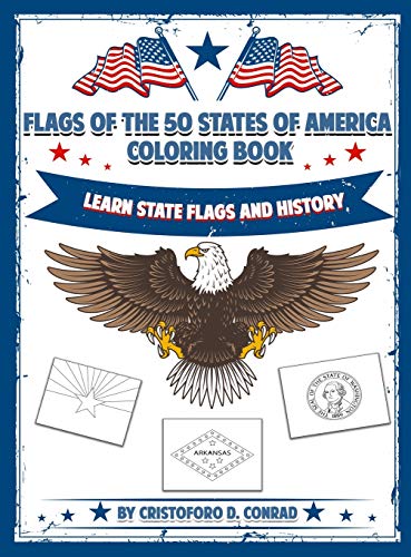 Stock image for Flags of the 50 States of America Coloring Book A Coloring Book for Kids and Adults Complete with the Unique Story Behind Each State Flag for sale by PBShop.store US