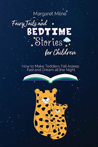 Beispielbild fr Fairy Tails and Bedtime Stories for Children: How to Make Toddlers Fall Asleep Fast and Dream all the Night zum Verkauf von WorldofBooks