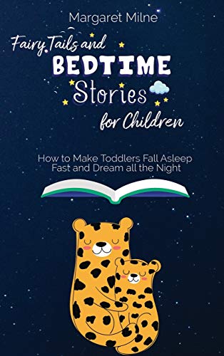Beispielbild fr Fairy Tails and Bedtime Stories for Children: How to Make Toddlers Fall Asleep Fast and Dream all the Night zum Verkauf von WorldofBooks