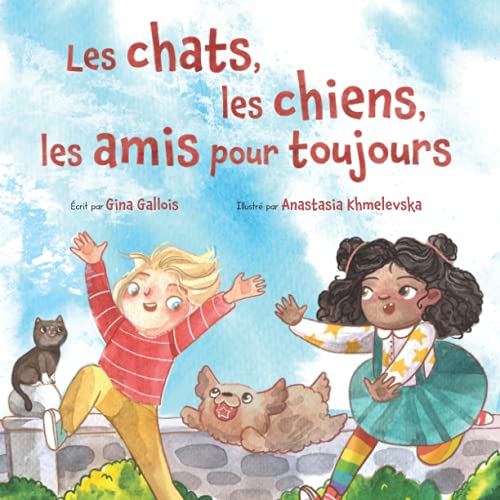 Stock image for Les chats, les chiens, les amis pour toujours (French Edition) for sale by ThriftBooks-Atlanta