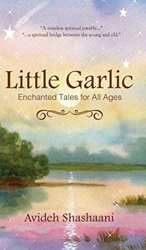 

Little Garlic: Enchanted Tales for All Ages