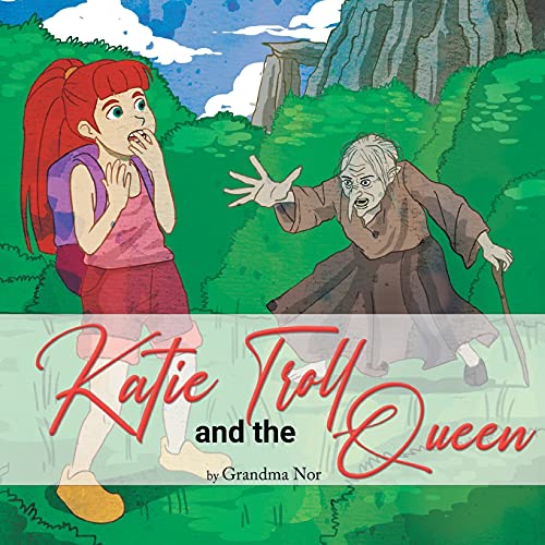 

Katie and The Troll Queen