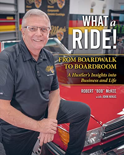 Beispielbild fr What a Ride: From Boardwalk to Boardroom - A Hustler's Insights into Business and Life zum Verkauf von St Vincent de Paul of Lane County