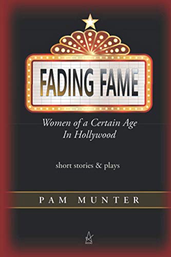 Stock image for Fading Fame: Women of a Certain Age in Hollywood for sale by Friends of  Pima County Public Library
