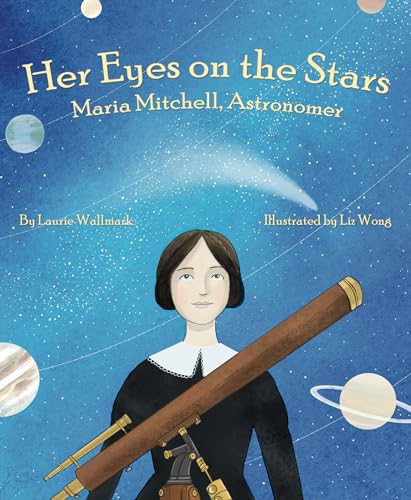 Stock image for Her Eyes on the Stars: Maria Mitchell, Astronomer for sale by SecondSale