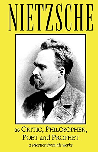Imagen de archivo de Nietzsche as Critic, Philosopher, Poet and Prophet a la venta por HPB-Diamond