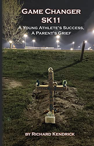 Stock image for Game Changer SK-11: A Young Athlete's Success, A Parent's Grief for sale by GF Books, Inc.