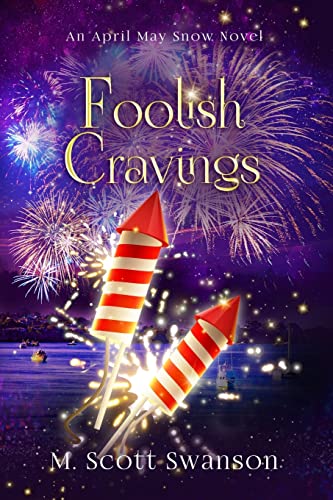 Stock image for Foolish Cravings; April May Snow Novel #3: A Paranormal Women's Fiction Novel for sale by ThriftBooks-Dallas
