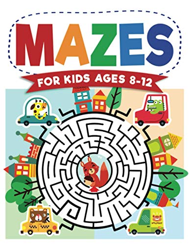 Stock image for Mazes For Kids Ages 8-12: Maze Activity Book | 8-10, 9-12, 10-12 year olds | Workbook for Children with Games, Puzzles, and Problem-Solving (Maze Learning Activity Book for Kids) for sale by -OnTimeBooks-