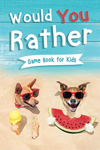Stock image for Would You Rather Book for Kids: Gamebook for Kids with 200+ Hilarious Silly Questions to Make You Laugh! Including Funny Bonus Trivias: Fun Scenarios . 11, 12 + (Family Edition Laugh Challenge!) for sale by Half Price Books Inc.