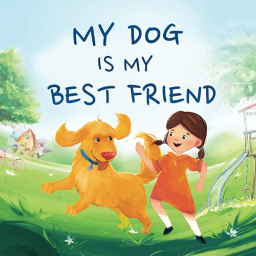 Stock image for My Dog is My Best Friend: A Story About Friendship for sale by Orion Tech