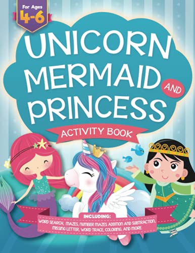 Stock image for Unicorn, Mermaid and Princess Activity Book For Kids: A Cute, Magical, Fun Activity Book For Kids Ages 4-6, Includes: Coloring, Word Search, Dot to . | For Little Girls and Kids Ages 4, 5 6 for sale by Austin Goodwill 1101