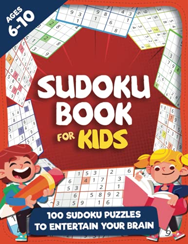Stock image for Sudoku Books For Kids Ages 6-10: Fun & Challenging Sudoku Puzzles for Smart and Clever Kids Ages 6,7,8,9 & 10 | Including 4x4's, 6x6's, 8x8's, and . and Hard level, with solutions in the back! for sale by Bookmonger.Ltd