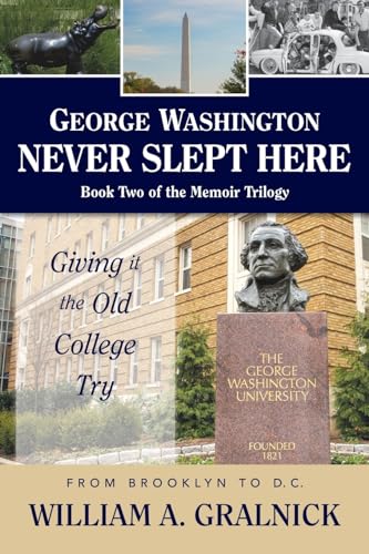 Beispielbild fr George Washington Never Slept Here zum Verkauf von ThriftBooks-Atlanta