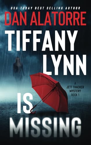 Stock image for Tiffany Lynn Is Missing: a psychological thriller (A JETT THACKER MYSTERY) for sale by SecondSale