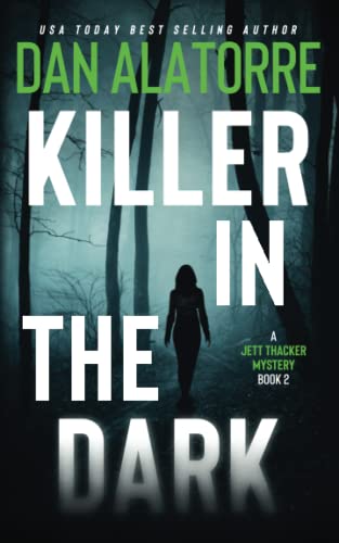 Stock image for Killer In The Dark: a psychological thriller (A JETT THACKER MYSTERY) for sale by Books Unplugged