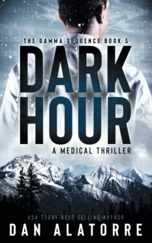 Stock image for Dark Hour: a medical thriller (The Gamma Sequence) for sale by Books Unplugged