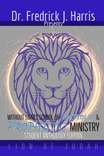 Stock image for Without Limits School of Apostolic and Prophetic Ministry: Student Anthology for sale by Ria Christie Collections