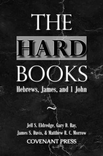 

The Hard Books: Hebrews, James, and 1 John