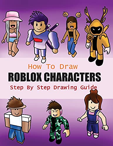 9781954432345: How to Draw Roblox Characters Step By Step Drawing Guide: 2-in1 Coloring Book Design, Drawing book and Colour Roblox Characters For Fans (Unofficial Roblox Drawing Book)