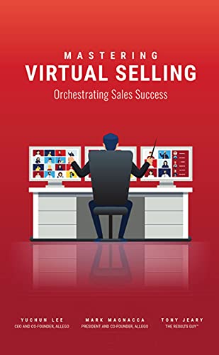 Stock image for Mastering Virtual Selling: Orchestrating Sales Success for sale by BooksRun