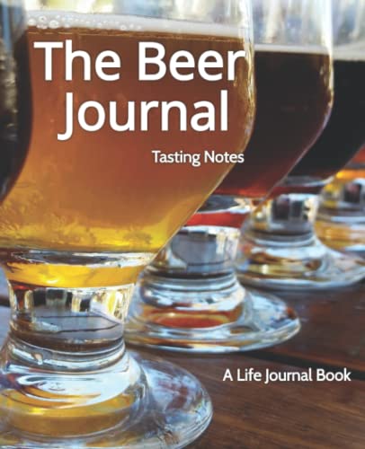 Stock image for The Beer Journal, Tasting Notes: A Life Journal Book (Life Journal Series) for sale by SecondSale