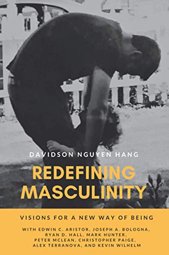 Beispielbild fr Redefining Masculinity: Visions for a New Way of Being zum Verkauf von ThriftBooks-Dallas