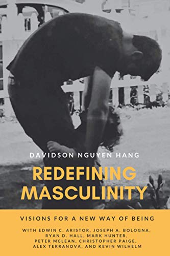 Stock image for Redefining Masculinity: Visions for a New Way of Being for sale by GF Books, Inc.