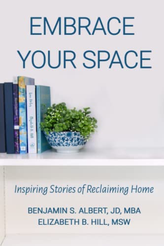 Imagen de archivo de Embrace Your Space: Inspiring Stories of Reclaiming Home a la venta por Books Unplugged