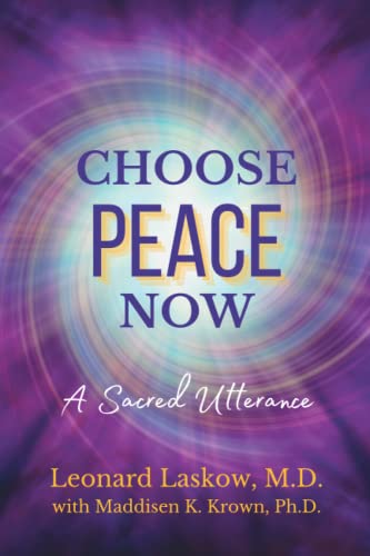 Imagen de archivo de Choose Peace Now: A Sacred Utterance a la venta por Goodwill Industries of VSB