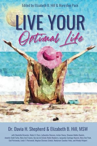 Stock image for Live Your Optimal Life (Ladies' Power Lunch Transformation Anthologies) for sale by GF Books, Inc.