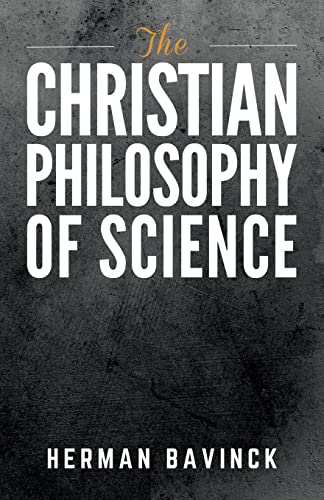 Beispielbild fr The Christian Philosophy of Science zum Verkauf von GreatBookPrices