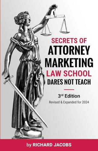 Beispielbild fr Secrets of Attorney Marketing Law School Dares Not Teach: 3rd Edition 2022 Update (Black White Edition) zum Verkauf von Big River Books