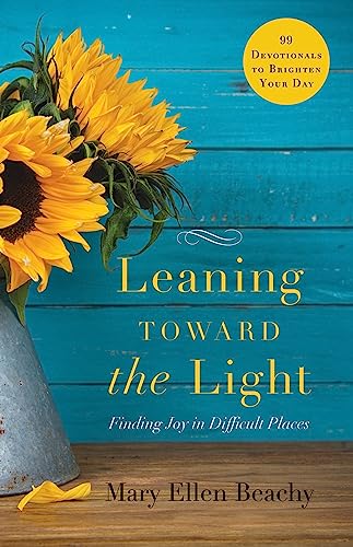 Imagen de archivo de Leaning Toward the Light: Finding Joy in Difficult Places a la venta por ThriftBooks-Atlanta