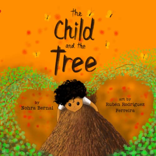 Imagen de archivo de The Child and the Tree: A Tale for Better Times a la venta por GreatBookPrices