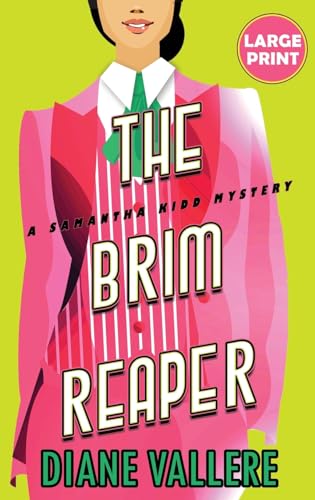 The Brim Reaper (Large Print Edition): A Samantha Kidd Mystery (Hardback) - Diane Vallere