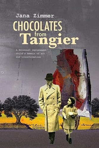 Stock image for Chocolates from Tangier: A Holocaust replacement childs memoir of art and transformation for sale by Red's Corner LLC