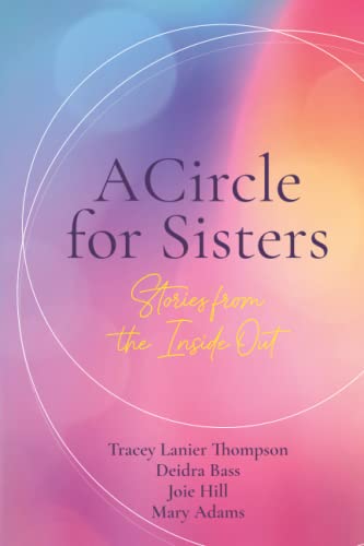 Imagen de archivo de A Circle for Sisters: Stories from the Inside Out a la venta por SecondSale