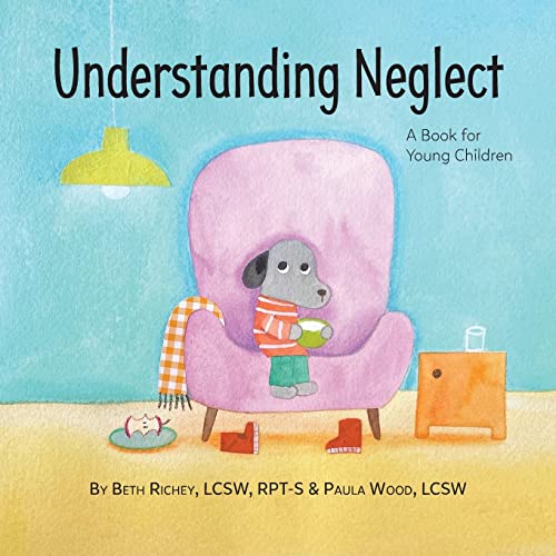 Stock image for Understanding Neglect: A Book for Young Children for sale by GreatBookPrices