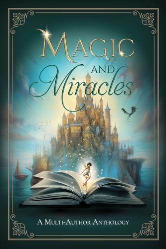 Stock image for Magic and Miracles: A Multi-Author Charity Anthology for sale by Books Puddle